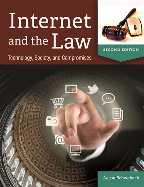 Internet And The Law Technology Society And Compromises Aaron