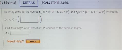 Solved At What Point Do The Curves R1 T T 3−t 15 T2 And