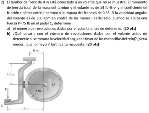 Solved El tambor de freno de 8 in está conectado a un Chegg