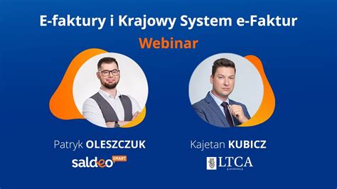 E Faktury I Krajowy System E Faktur Ksef Webinar Ltca I Saldeosmart