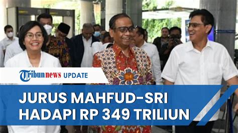 Hadapi Transaksi Rp 349 Triliun Mahfud MD Sri Mulyani Kompak Soal