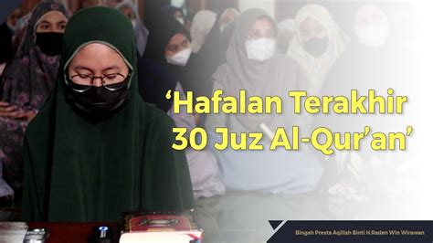 Setoran Hafalan Terakhir Juz Bingah Presta Aqillah Binti H Raden