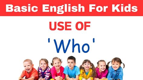 Fun Learning Understanding Who Basic English Grammar For Kids