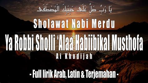 Sholawat Merdu Ya Robbi Sholli Ala Habibikal Musthofa By Ai