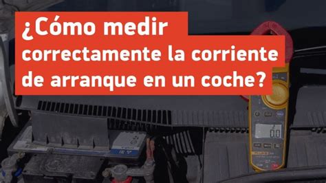 Cuántos amperios son necesarios para arrancar un coche Descubre la