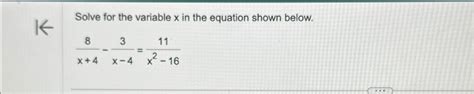 Solved Solve for the variable x ﻿in the equation shown | Chegg.com