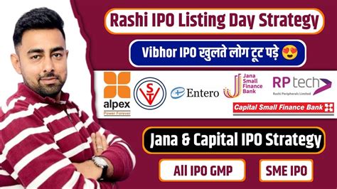 Vibhor Ipo Bumper Subscription Rashi Ipo Listing Strategy Jana Ipo