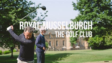 The Golf Club - Royal Musselburgh | Scotland Where Golf Began