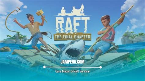 Cara Mabar Di Raft Survival Yang Harus Kamu Ketahui