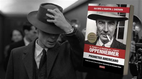 Prometeo Americano ¿dónde Comprar En México El Libro Que Inspiró La Película Oppenheimer Infobae