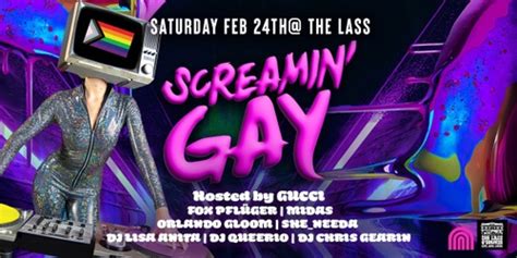 Screamin Gay Feb The Lass