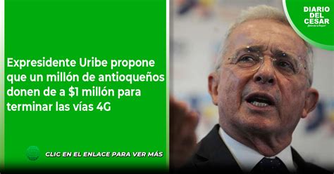 Expresidente Uribe Propone Que Un Mill N De Antioque Os Donen De A