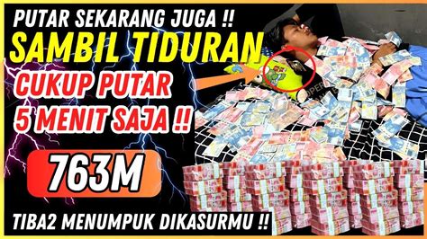 PUTAR SAMBIL TIDURAN JANGAN KAGET JIKA ADA 763M MENUMPUK DITEMPAT