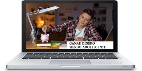 Ideas para ganar dinero siendo adolescente Guía completa