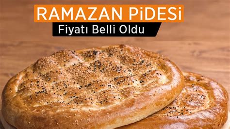 Ramazan Pidesi Fiyatları Belli Oldu