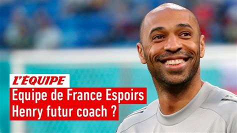 Quipe De France Thierry Henry Le Choix Id Al Pour Entra Ner Les