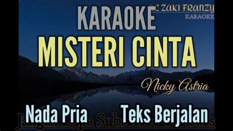 Karaoke Misteri Cinta Nicky Astria Nada Pria Youtube