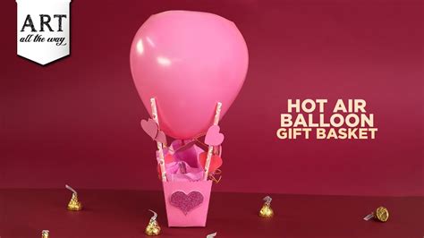 Hot Air Balloon Gift Basket Tutorial At Darlene Watson Blog