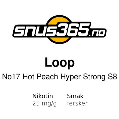 Loop No17 Hot Peach Hyper Strong S8 Fersken Ultra Sterk