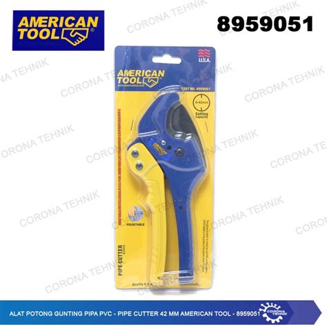 Jual Alat Potong Gunting Pipa Pvc Pipe Cutter Mm American Tool