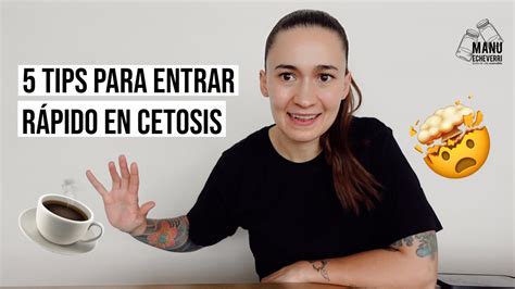 💥5 Tips Para Entrar RÁpido En Cetosis CÓmo Entrar En Cetosis En La Dieta Keto Manu Echeverri