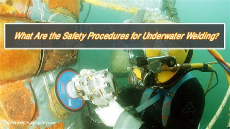 Underwater Welding Safety Procedures Essential Guidelines