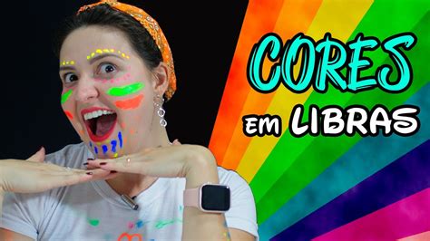 Melhores Ideias De Cores Libras Libra Cores Em Libras Sinais Em Images