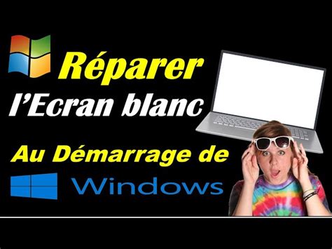 Ecran Blanc Au Demarrage Windows Clearance Varsana