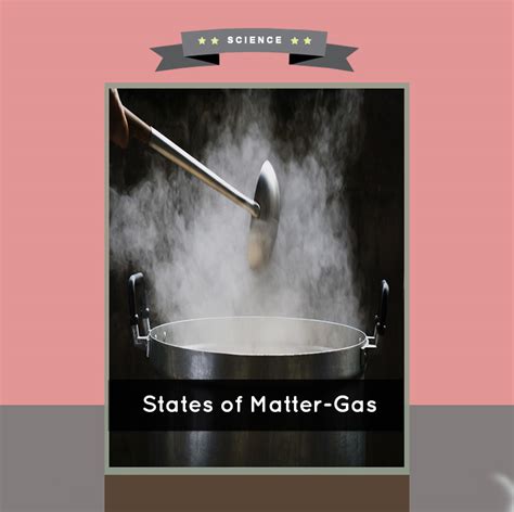 States Of Matter Gas Austin And Lily