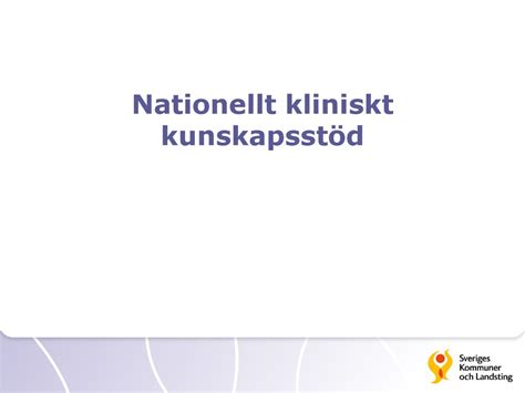 Nationellt Kliniskt Kunskapsst D Ppt Ladda Ner