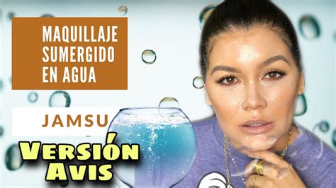 Jamsu Maquillaje Sumergido En Agua 💦 Youtube