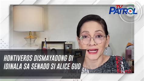 Hontiveros Dismayadong Di Idinala Sa Senado Si Alice Guo Youtube