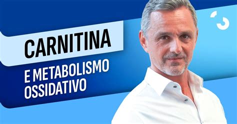 Carnitina Propriet Benefici E Integratori