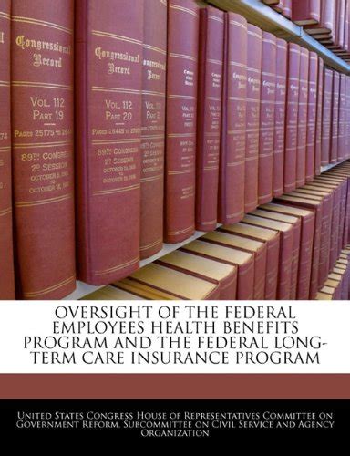 Oversight Of The Federal Employees Health Benefits Program And The