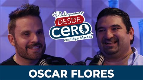 Platiquemos Desde Cero Con Oscar Flores EP 15 YouTube