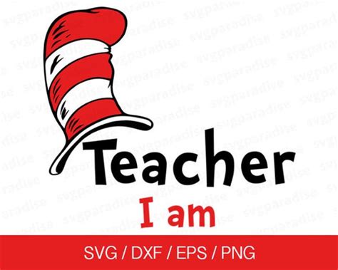 Teacher I Am Svg Dr Seuss Svg Cat In The Hat Svg Teacher