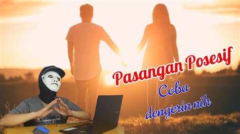 Pasangan Posesif Podcast Youtube