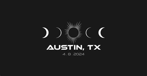 Total Solar Eclipse Austin Texas April 2024 Texas Eclipse T Shirt