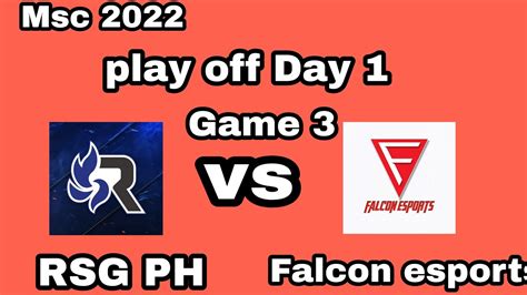 Msc Play Off Day Rsg Ph Vs Falcon Esports Game Replaytvshow