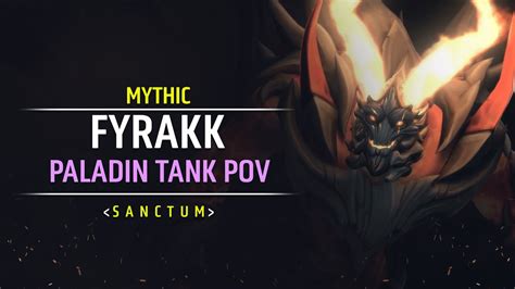 S A N C T U M Vs Mythic Fyrakk Protection Paladin Pov Youtube