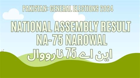 Result NA 75 Narowal Vote Counting Winner 2024