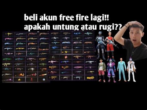 BELI AKUN FREE FIRE LAGI APAKAH UNTUNG ATAU RUGI YouTube