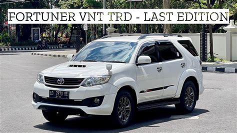 Toyota Fortuner Vnt Trd At Last Edition Youtube