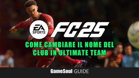 EA Sports FC 25 Come Cambiare Il Nome Del Club In Ultimate Team