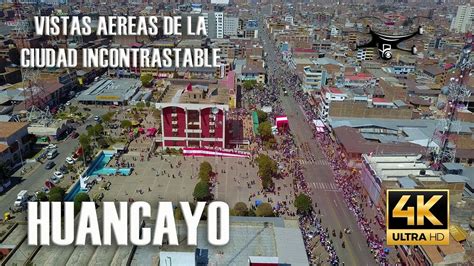 Huancayo Drone K La Ciudad Incontrastable En El Coraz N De Los Andes