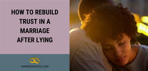 How To Rebuild Trust In A Marriage After Lying And Avoid Mistakes