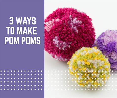 3 Ways To Make Pom Poms Be A Fun Mum