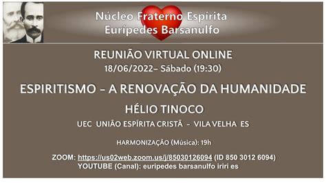 19h30 SAB 18 06 22 Espiritismo a renovação da humanidade Hélio