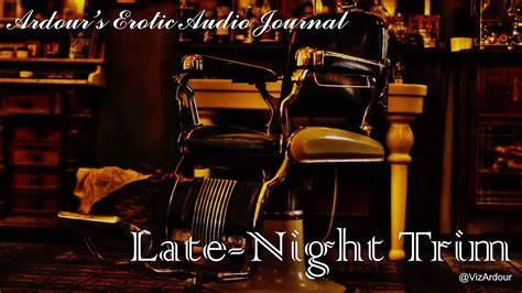 Ardour S Erotic Audio Journal Late Night Trim American Porn By Faphouse Xhamster