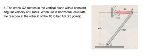 Solved In A The Crank Oa Rotates In The Vertical Plane Chegg